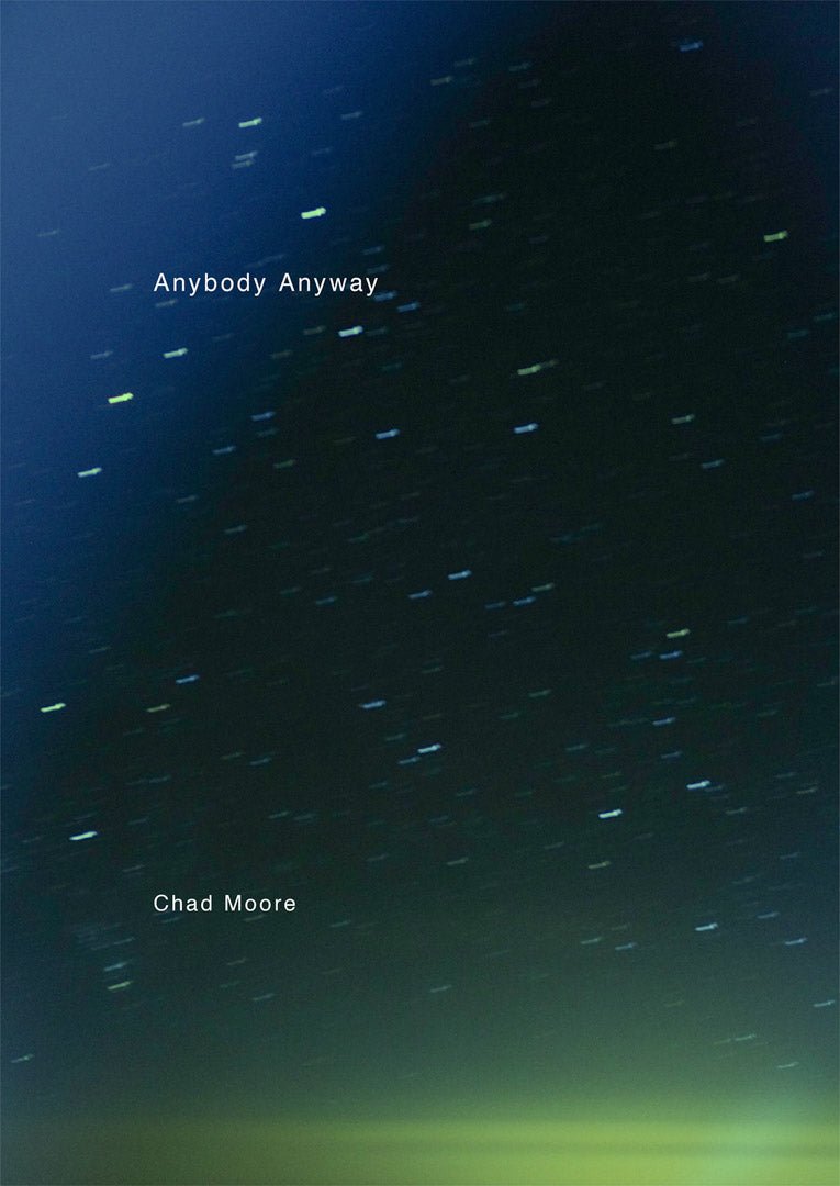 Anybody Anyway by Chad Moore